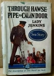 Lady Jenkins Through Hawse Pipe And Cabin Door (1924) Maritime Novel. Fixed Price $29.52.