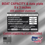 Boat Capacity & Data Aluminum Plate 5X3" Black-custom Engraving Included. Fixed Price $29.95.
