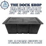 Flange Style 24"X36"X12" Eagle Float Dock Foam Filled- 15 Year Warranty. Fixed Price $204.98.